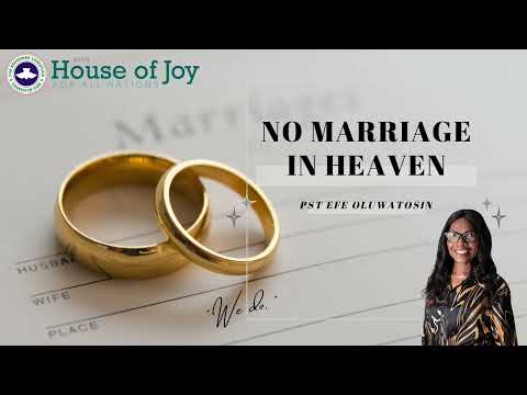 No Marriage nor Parenting in Heaven || Pastor Efe Oluwatosin
