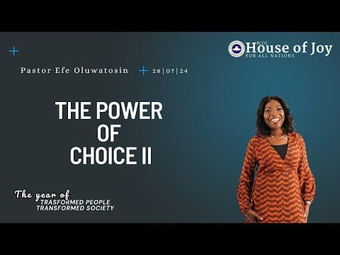 Power of Choice || Pastor Efe Oluwatosin