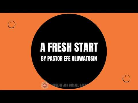 A Fresh Start || Ministering - Pastor Efe Oluwatosin